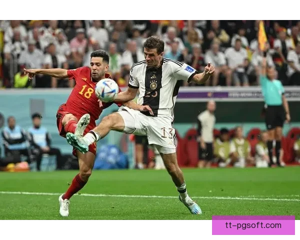 菲尔克鲁格头球绝平助德国队逆袭逼平西班牙晋级希望仍存